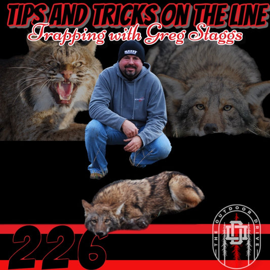 226: Tips and Tricks on the Trap line with Greg Staggs