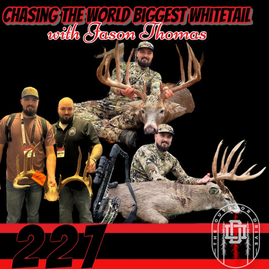 227: Chasing the worlds biggest Whitetail
