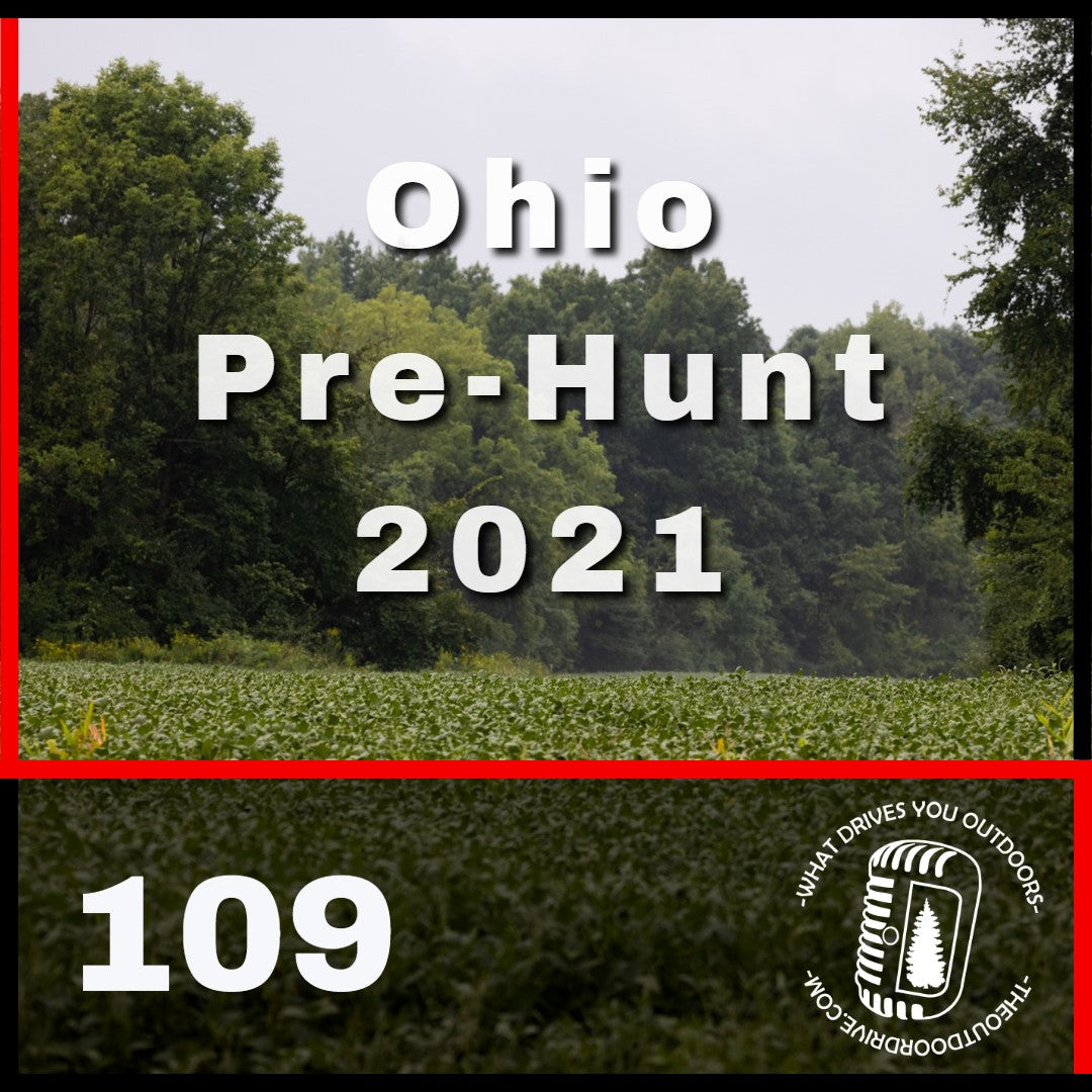 Pre Ohio Bowhunt | Episode 109