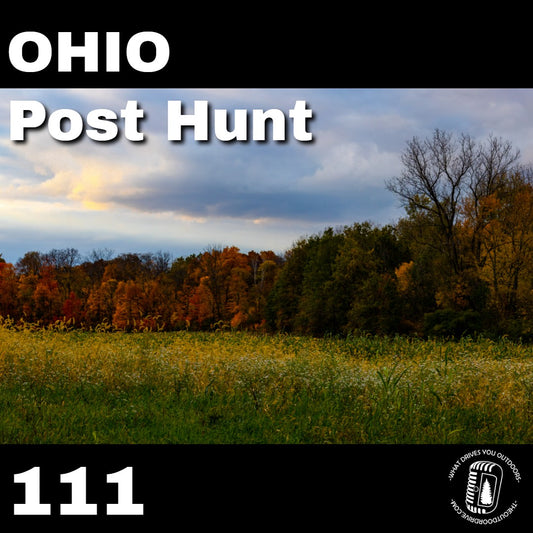Ohio Deer Camp Recap | Episode 111