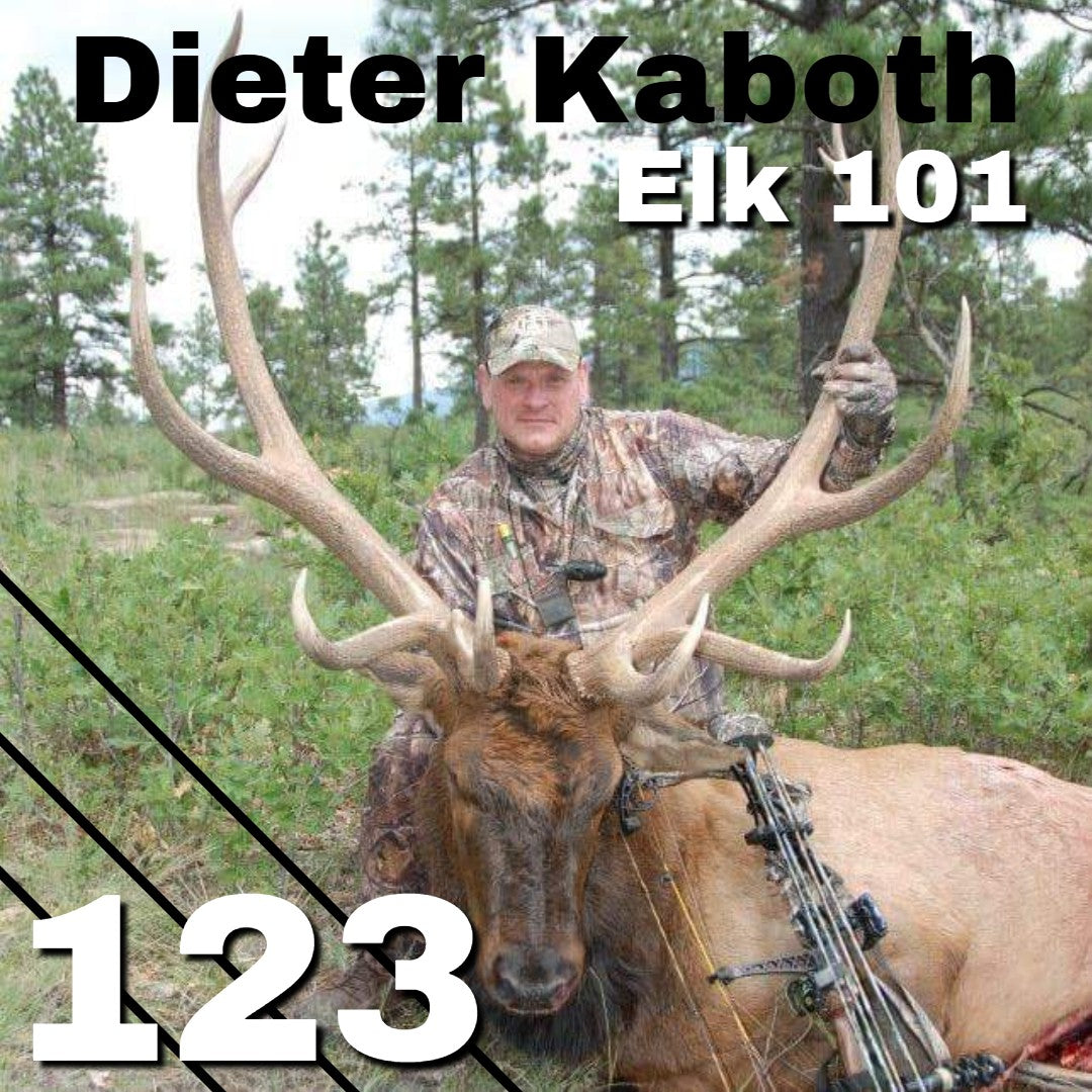 Elk Hunting 101 with Dieter Kaboth | Episode 123