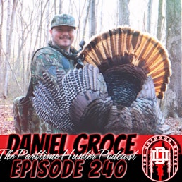 240: The part time hunter Podcast