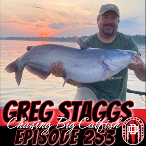 Chasing Big Catfish with Greg Staggs