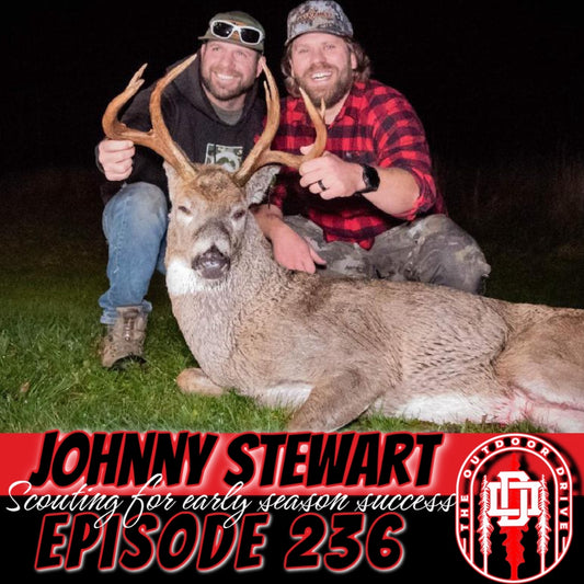236: Johnny Stewart Post season scouting early season bucks
