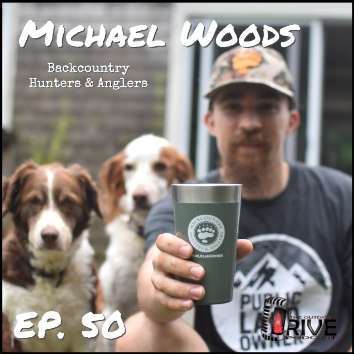 Talking BHA with Michael Woods - Backcountry Hunters & Anglers - Episode 50